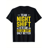 Team Night Shift Graphic T-Shirt, 100% Cotton, Casual Crew Neck, Slight Stretch, Geometric Pattern, for Night Shift Workers, Four Seasons Comfort, Ideal for Daily Wear, Running, Training, Cycling, Sports & Outdoor Activities Made in USA