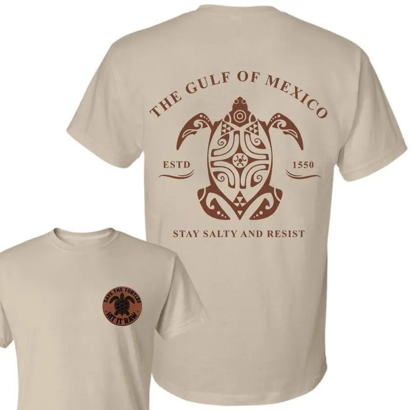 The Gulf of Mexico Stay Salty And Resist est 1550 Shirt,  Unisex Full Color Full Size for man and women