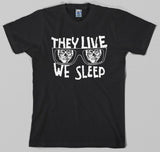 They Live T Shirt, we sleep, obey, sunglasses, roddy piper, kick ass, chew gum, consume, 80s, sci fi, horror, Graphic Tee