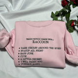 Things I have in common with a Raccoon Embroidered Sweatshirts, Funny Raccoon embroidered crewneck