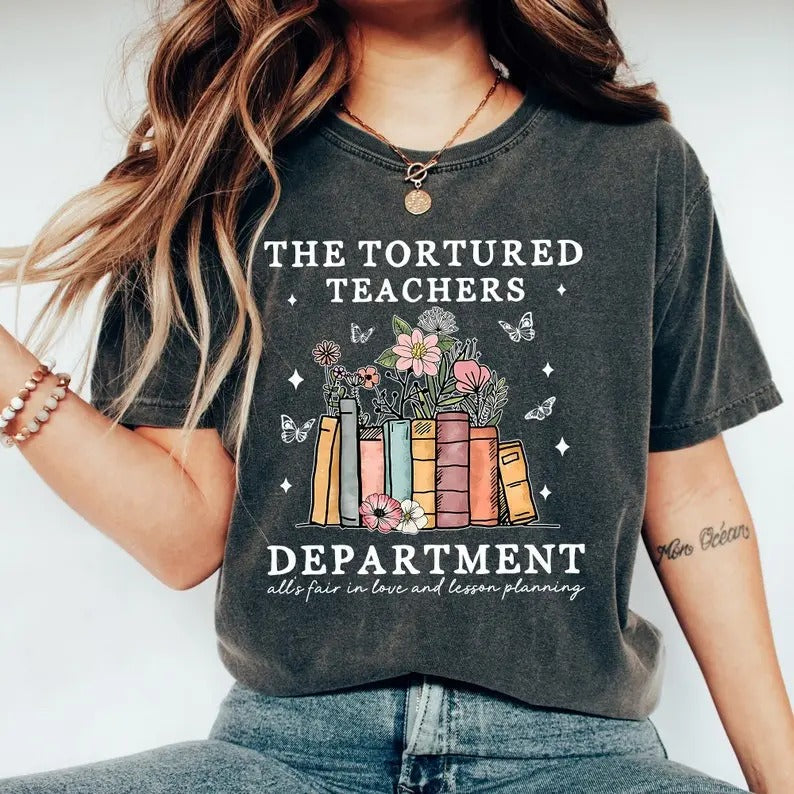 Tortured Teachers Department Shirt, Comfort Colors Teacher Tshirt, Funny Teacher Shirts, The Tortured Teachers Department, Trending Tees