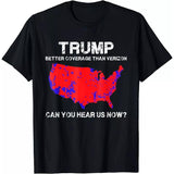 Trump Better Coverage Than Verizon Can You Hear Us Now Unisex T-shirt Made In USA