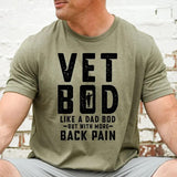 Vet Bod like a dad bod tee, Veteran t-shirt, Back pain shirt, Father day tee, Vet shirt, Army veteran gift, Air force sweatshirt, Father day