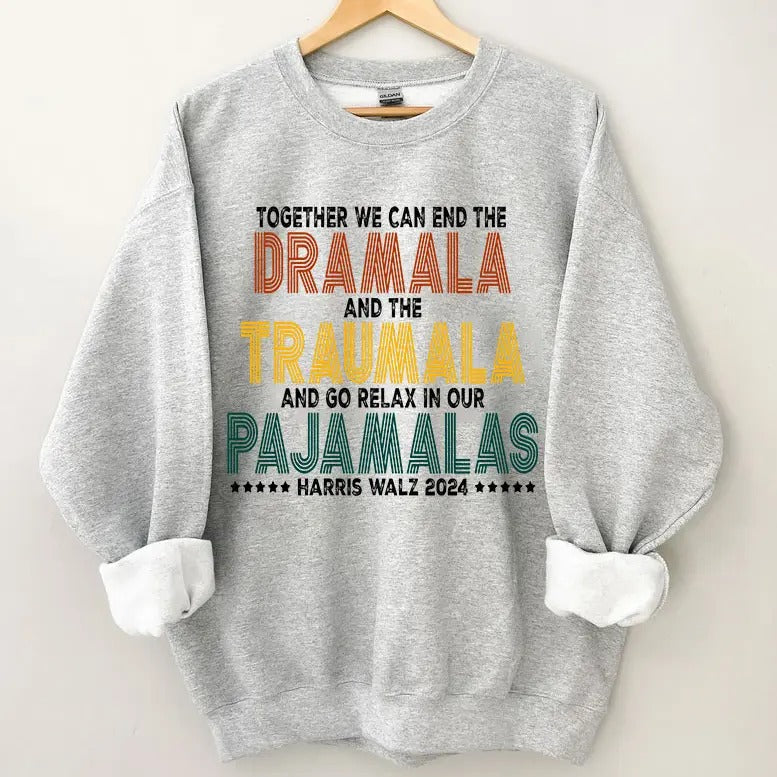Vintage Dramala Traumala Pajamalas Shirt Sweatshirt Hoodie, Kamala Harris Shirt, Trendy Tee, Women Right Shirt, Election 2024, Vote For Women
