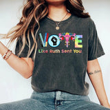 Vote Like Ruth Sent You T-Shirt - Election 2024 Shirt - Vote Shirt - Ruth Bader Ginsburg Shirt -  Feminist Gift Shirt - Empowering Political T- Shirt Top Tshirt Comfort