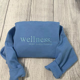 Wellness embroidered sweatshirt; inspeational words embroidery