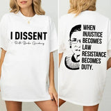 When Injustice Becomes Law Resistance Becomes Duty Shirt, I Dissent Shirt, Feminist Shirt, Women's Rights Shirt, Vote for Women Rights Shirt