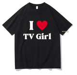 TV Girl Heavy Mental T-Shirts I Love Tv Girl Heart Men/Women Clothing Aesthetic Tops Unisex Streetwear Cotton Graphic TShirts, Streetwear Fashion, Unisex Gift, Gift For Him, Gift For Her, I love Shirt, I heart shirt, Menswear Crewneck Classic Tee