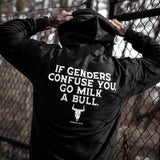 If Genders Confuse You, Go Milk a Bull Men's Hoodie