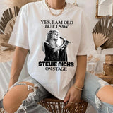 Yes, I Am Old But I Saw Stevie Nicks On Stage Shirt Sweatshirt Hoodie, Retro Vintage Stevie Nicks Unisex Shirt, Musician Gift