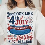 You Look Like The 4th Of July Makes Me Want A Hot Dog Real Bad  Shirt, Funny 4th Of July Gift Shirt Hoodie Sweatshirtstyle{n002}8