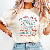 You Look Like The 4th of July Makes Me Want A Hot Dog Real Bad Shirt, Independence Day T-shirt, 4th of July Hot Dog Lovers Shirt, For Men, For Women