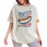 You Look Like the 4th of July T-Shirt, Makes Me Want A Hot Dog Real Bad TShirt, Funny 4th of July T-Shirt, Independence Day T-shirt