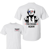 You Missed Again Trum Shirt, Trum Fk Your Feelings Shirt, Trum 2024 Shirt,  Election 2024 Tee, Shirt For Trum Supporters, All Sizes, For Men, For Women
