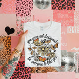 You were not designed DTF Transfers - THIS IS NOT A SHIRT