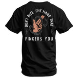 Don't Bite The Hand That Fingers You Men's T-Shirt