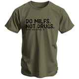Do Milfs. Not Drugs. Men's T-Shirt