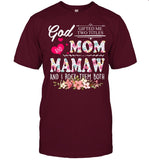 God Gifted Me Two Titles Mom And MAMAW Flower Mother's Day T-Shirt
