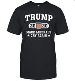 Limited Trump 2020 Make Liberals Cry Again Shirt