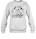 Long Live All The Mountains We Moved I Had The Time Of My Life Fighting Dragons With You Sweatshirt
