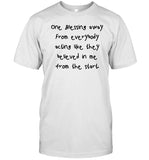 God Is Dope One Blessing Away From Everybody Acting Like They Believed In Me From The Start Shirt