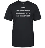Limited I Saw The Summer Set's Sad Summer Set At Sad Summer Fest Shirt
