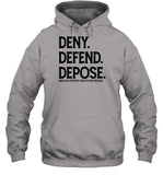 Deny Defend Depose Abolish Private Health Insurance Hoodie