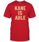 Kane Is Able Shirt