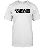 Daydrian Harding T-Shirt, Boshkalay Bong Bong Shirt