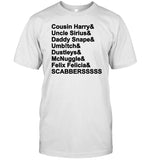 Cousin Harry & Uncle Sirius & Daddy Snape Shirt