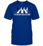 Limited I'd Rather Walk Alone Blue Shirt