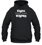 Eight Pretty Tame Nights Hoodie