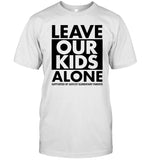 Limited Leave Our Kids Alone T-Shirt 2023