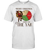 Limited Merry Christmas From The Yak T-Shirt