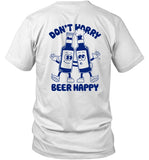 Everpresshq Goodie Works Don't Worry Beer Happy