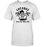 Limited Incubus Wish You Were Here T-Shirt
