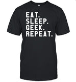 Eat Sleep Geek Repeat T-Shirt