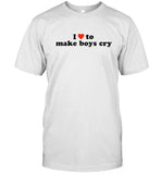 Limited I Love To Make Boys Cry Virgobaby T-Shirt