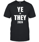 Limited Ye Vs They 2024 Shirt