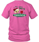 Have A Very Merry Live Show Trishmas A Christmas Spectacular T-Shirt