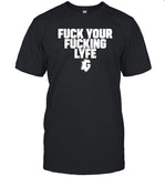 Fuck Your Fucking Lyfe Puff Print Shirt