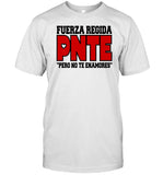 Fuerzaregidashop Fuerza Regida Pnte Pero No Te Enamores Shirt