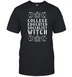 College Educated Socialist Witch T-Shirt, Hoodie, Tank Top, Sweater And Long Sleeve T-Shirt-Unisex T-Shirt
