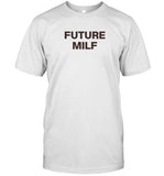 Future Milf Limited Shirt