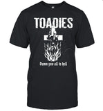 Damn You All To Hell Toadies T-Shirt