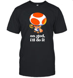 Limited On God I'll Do It Shirt_1