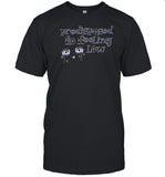 Limited Predisposed To Feeling Low Shirt