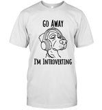 GO AWAY I'M INTROVERTING