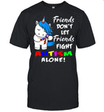 Friends Dont Let Friends Fight Autism Alone shirt_1
