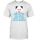 Kizuriley Trans Kids Need Their Genitals Ripped Off Right Now No Anesthesia